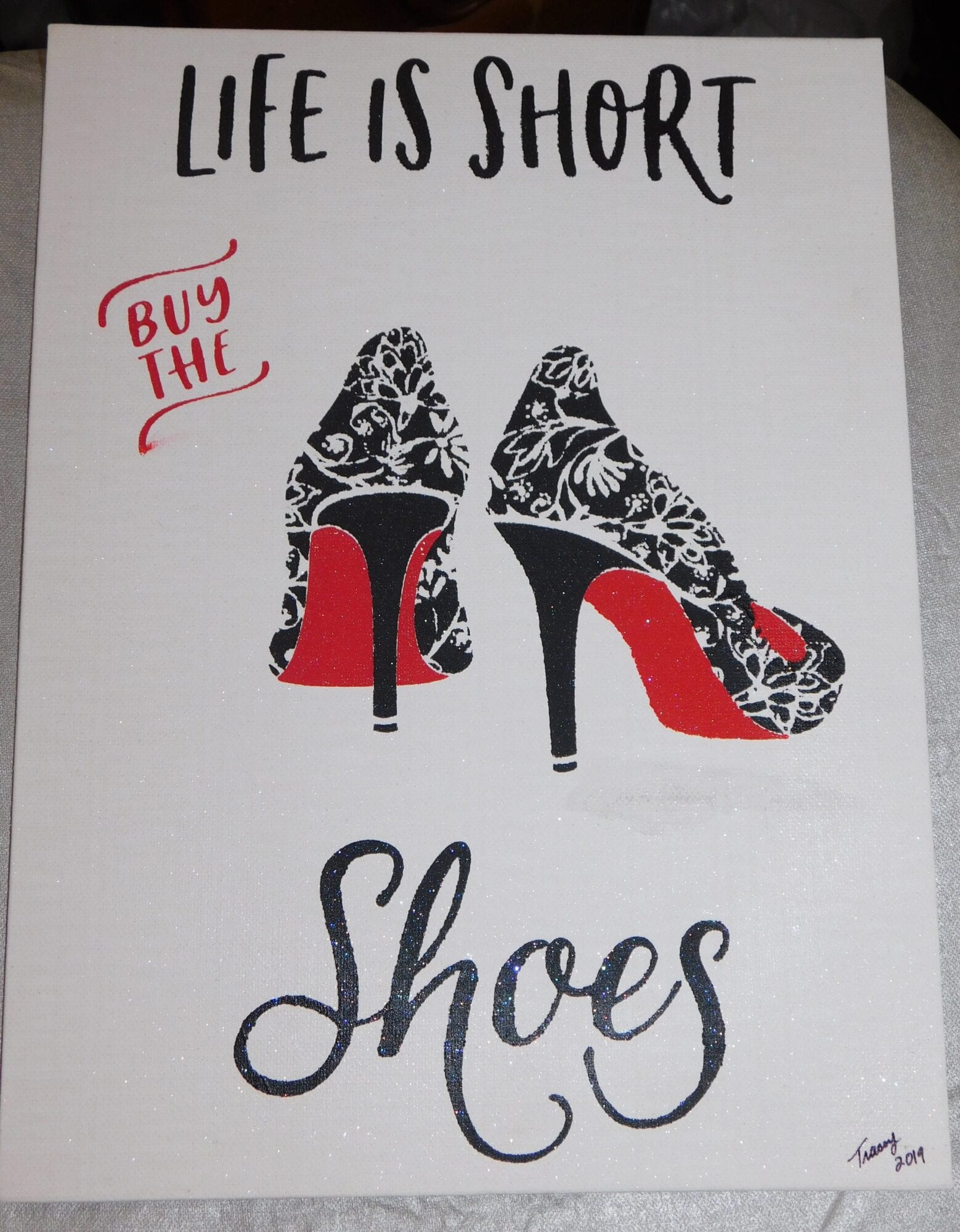Life Is Short Buy The Shoes On Canvas