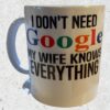 Google Wife 11 oz Mug